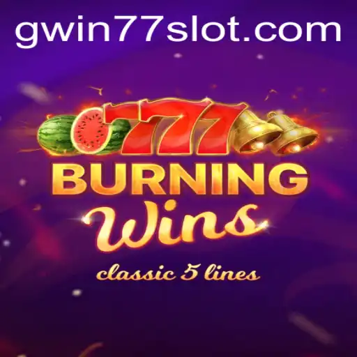 Unveiling the Excitement of BurningWins: A Thrilling Adventure with Gwin77